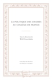 Wolf Feuerhahn - La politique des chaires au Collège de France.