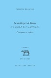 Michel Blonski - Se nettoyer à Rome (IIe siècle avant J-C - IIe siècle après J-C) - Pratiques et enjeux.