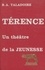  Odier - Terence. Un Theatre De La Jeunesse.