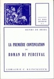 Henri de Briel - La première continuation du Roman de Perceval.