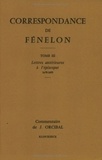François de Fénelon - Correspondance de Fénelon - Tome 2, Lettres antérieures à l'épiscopat (1670-1695).