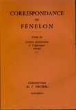 François de Fénelon - Correspondance de Fénelon - Tome 3, Lettres antérieures à l'épiscopat (1670-1695).