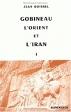 Jean Boissel - Gobineau, l'Orient et l'Iran - Tome 1, 1816-1860.