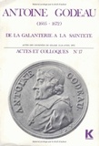 Yves Giraud - Antoine Godeau (1605-1672) - De la galanterie à la sainteté.