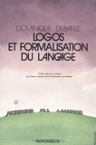 Dominique Dubarle - Logos et formalisation du langage.