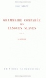 André Vaillant - Grammaire comparée des langues slaves - Tome 5, La syntaxe.