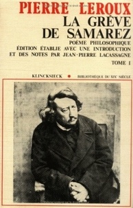 Pierre Leroux et Stéphane Michaud - La grève de Samarez - Poème philosophique, 2 tomes.