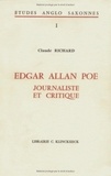 Claude Richard - Edgar Allan Poe : journaliste et critique.