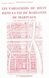 Annick Jugan - Les variations du récit dans "La Vie de Marianne" de Marivaux.