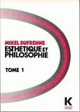 Mikel Dufrenne - Esthétique et philosophie - Tome 1.