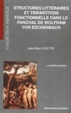 Jean-Marc Pastré - Structures Litteraires Et Tripartition Fonctionnelle Dans Le Parzival De Wolfran Von Eschenbach. La Quete Du Graal.