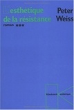 Peter Weiss - L'esthétique de la résistance - Tome 3, Edition 1993.