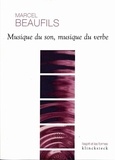 Marcel Beaufils - Musique du son, musique du verbe.