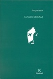 François Lesure - Claude Debussy - Biographie critique.