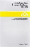 Gustave Guillaume - Psycho-systématique du langage : principes, méthodes, et applications (IV).