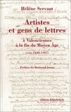 Hélène Servant - Artistes Et Gens De Lettres A Valenciennes A La Fin Du Moyen Age. (Vers 1440-1507).