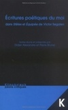 Didier Alexandre et Pierre Brunel - Ecritures poétiques du moi dans "Stèles" et "Equipée" de Victor Segalen - Actes des Journées d'études Segalen.