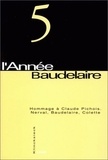 John E. Jackson - L'année Baudelaire N° 5 : Hommage à Claude Pichois, Nerval, Baudelaire, Colette.