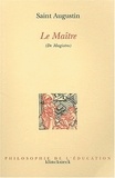  Saint Augustin - Le Maître (De Magistro). - 2ème édition.