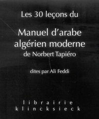 Norbert Tapiéro - Les 30 leçons du Manuel d'arabe algérien moderne.