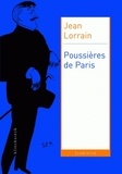 Jean Lorrain - Poussières de Paris.