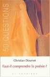 Christian Doumet - Faut-il comprendre la poésie ?.