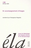 Mariagrazia Margarito - Etudes de Linguistique Appliquée N° 138, Avril-juin 2005 : En accompagnement d'images.