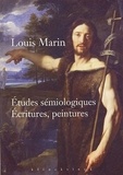 Louis Marin - Etudes sémiologiques - Ecritures, peintures.
