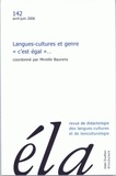Mireille Baurens - Etudes de Linguistique Appliquée N° 142, Avril-juin 2006 : Langues-cultures et genre - C'est égal....