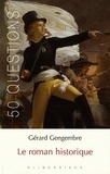 Gérard Gengembre - Le roman historique.