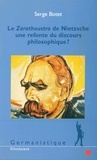 Serge Botet - Le Zarathoustra de Nietzsche : une refonte du discours philosophique ?.