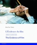 Jean-Luc Nancy - L'évidence du film - Abbas Kiarostami, Edition bilingue français-anglais.
