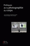 Catherine Couanet et François Soulages - Politiques de la photographie du corps.
