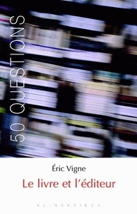 Eric Vigne - Le livre et l'éditeur.