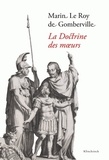 Marin Le Roy de Gomberville - La doctrine des moeurs.