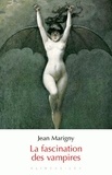 Jean Marigny - La fascination des vampires.
