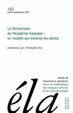 Robert Galisson - Etudes de Linguistique Appliquée N° 163, Juillet-septembre 2011 : Le Dictionnaire de l'Académie française - Un modèle qui traverse les siècles.