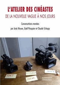 José Moure et Gaël Pasquier - L'atelier des cinéastes - De la nouvelle vague à nos jours.