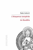 Rada Ivekovic - L'éloquence tempérée du Bouddha.