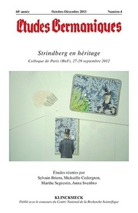 Sylvain Briens et Mickaëlle Cedergren - Etudes Germaniques N° 272, 4/2013 : Strindberg en héritage.