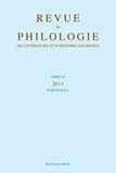  Klincksieck - Revue de philologie, de littérature et d'histoire anciennes N° 87 Fasicule 1 : .