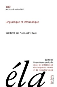 Pierre-André Buvet - Etudes de Linguistique Appliquée N° 180, Octobre-décembre 2015 : Linguistique et informatique.