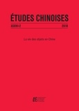 Alice Bianchi et Lyce Jankowski - Etudes chinoises N° 37/2 2018 : La vie des objets en Chine.