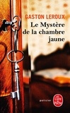 Gaston Leroux - Le mystère de la chambre jaune.