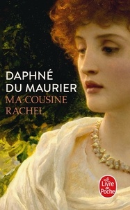 Daphné Du Maurier - Ma Cousine Rachel.