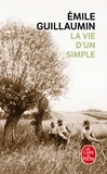 Emile Guillaumin - La vie d'un simple.