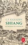 C.F. Iggulden - Les Prodiges de l'Empire 2 : Shiang (Les Prodiges de l'Empire, Tome 2).