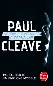 Paul Cleave - Ne fais confiance à personne.