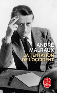 André Malraux - La Tentation De L'Occident.