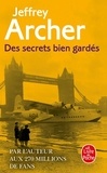 Jeffrey Archer - Chronique des Clifton Tome 3 : Des secrets bien gardés.